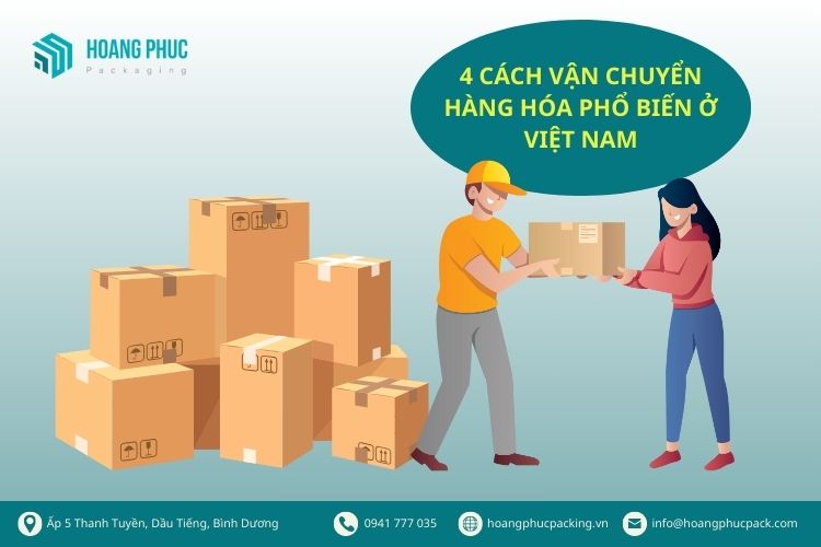 4 cách vận chuyển hàng hóa phổ biến ở Việt Nam