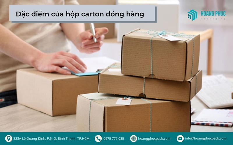 Đặc điểm của hộp carton đóng hàng