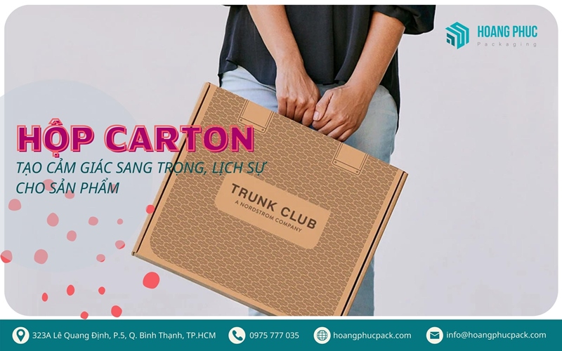 Hộp carton tạo cảm giác sang trọng, lịch sự cho sản phẩm