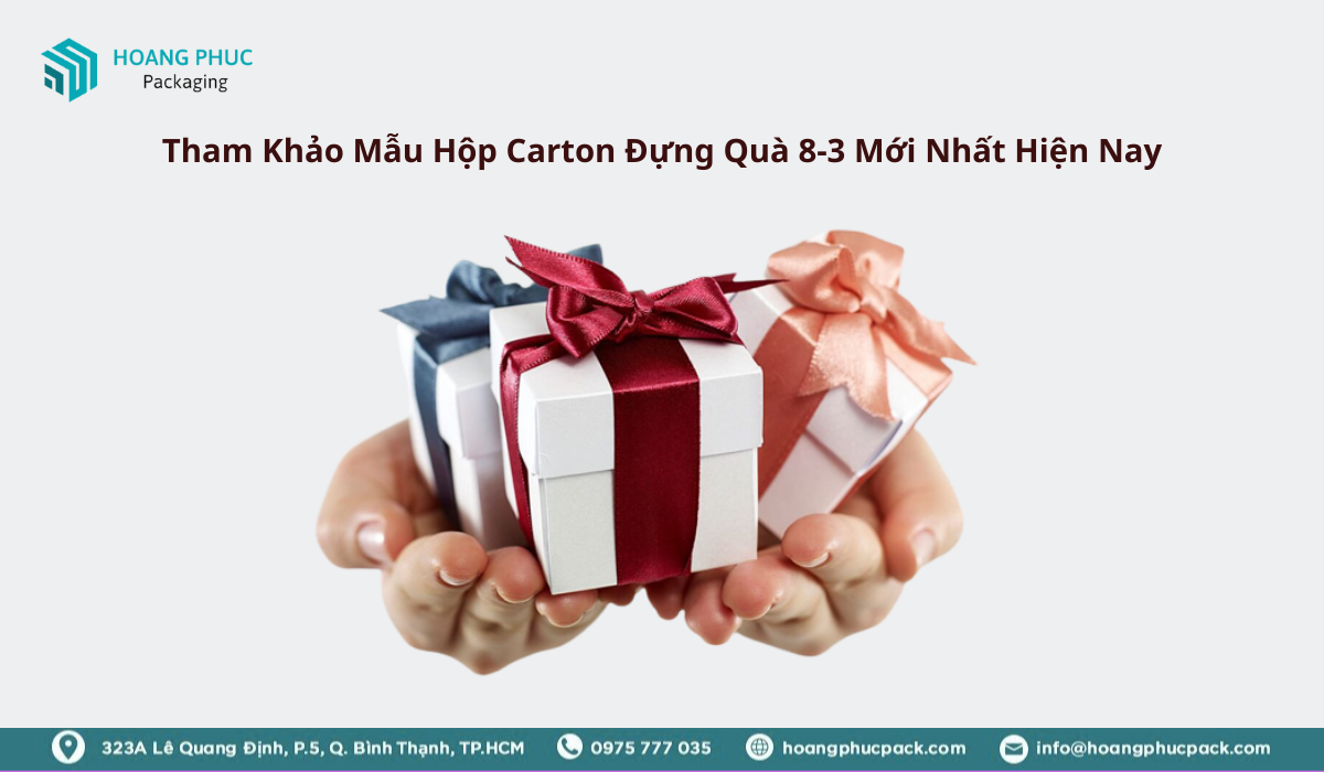 Hộp Carton Đựng Quà 8-3 Mới Nhất Hiện Nay