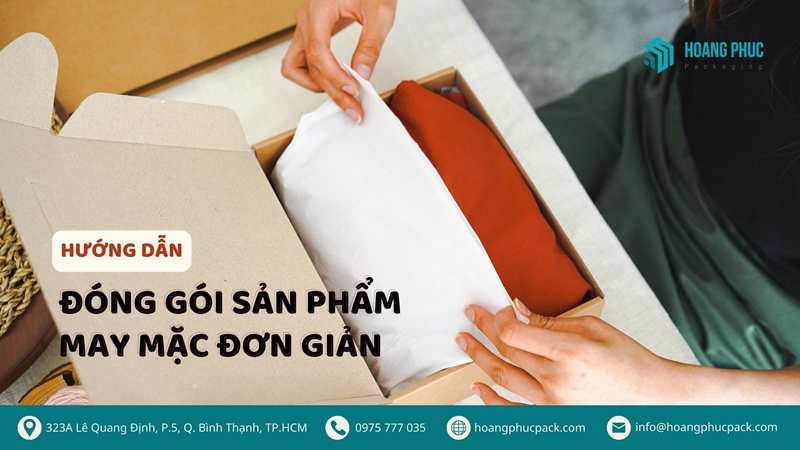 Tìm hiểu cách đóng gói sản phẩm may mặc đơn giản nhất