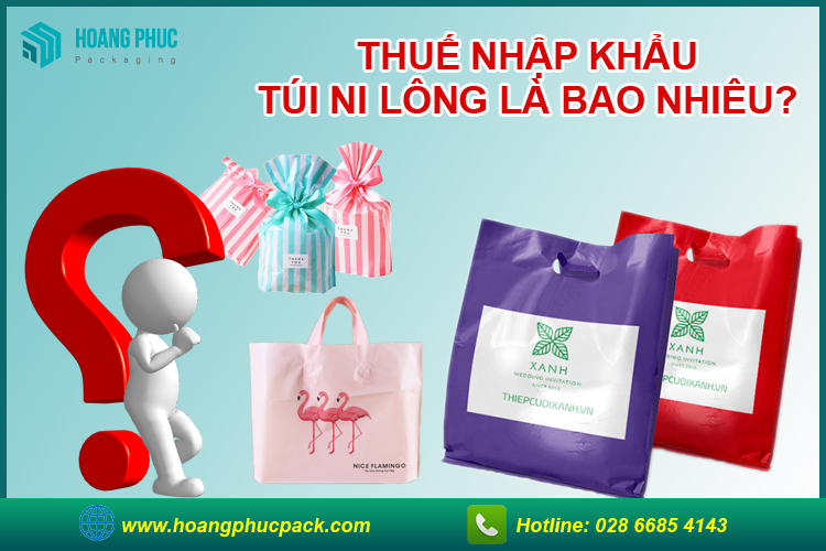 Thuế nhập khẩu túi ni lông